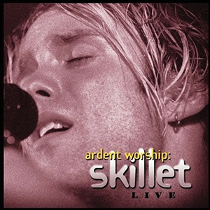 Skillet Ardent Worship - Skillet Live