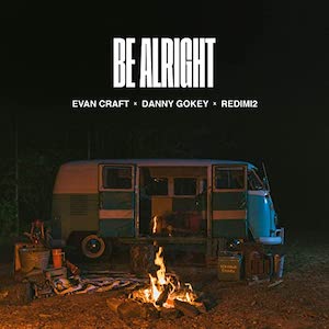 Evan Craft Be Alright