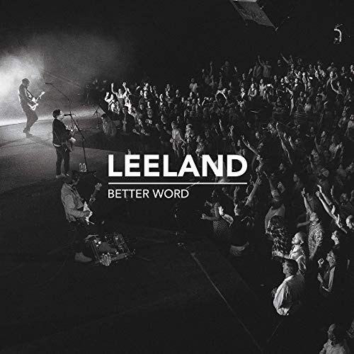 Leeland Better Word