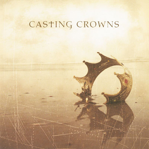 Casting Crowns Casting Crowns