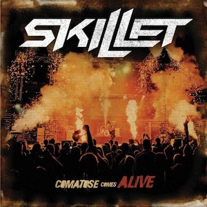 Skillet Comatose Comes Alive