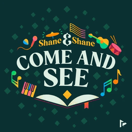 Shane & Shane Come and See