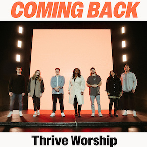 Thrive Worship Coming Back