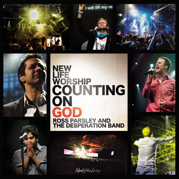 New Life Worship Counting on God