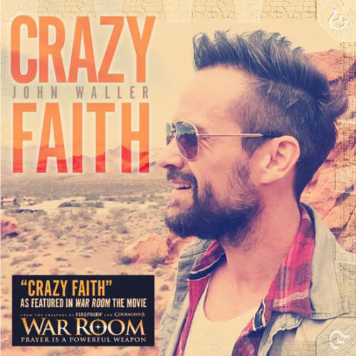 John Waller Crazy Faith