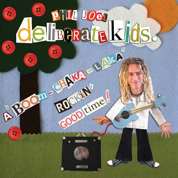 Phil Joel Deliberate Kids