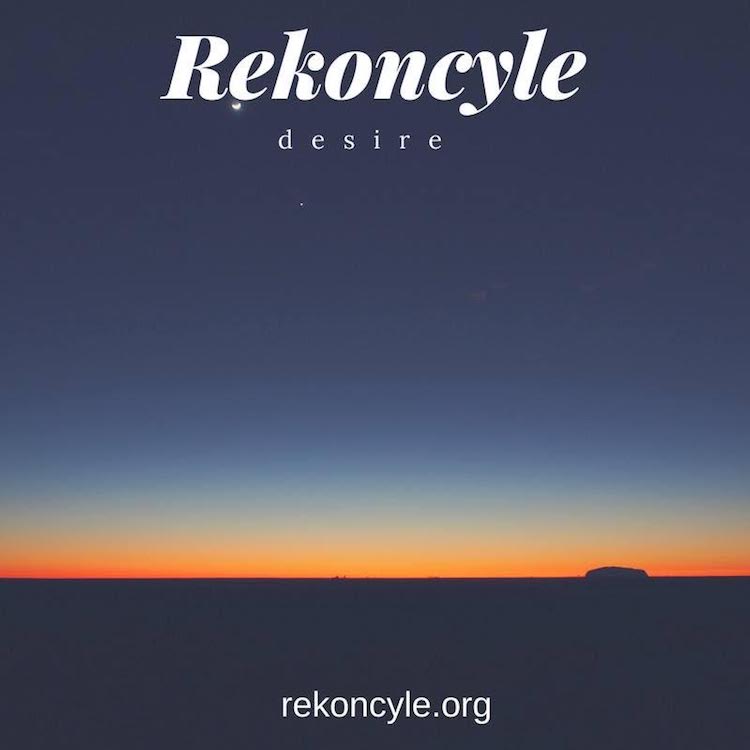 Rekoncyle Desire EP