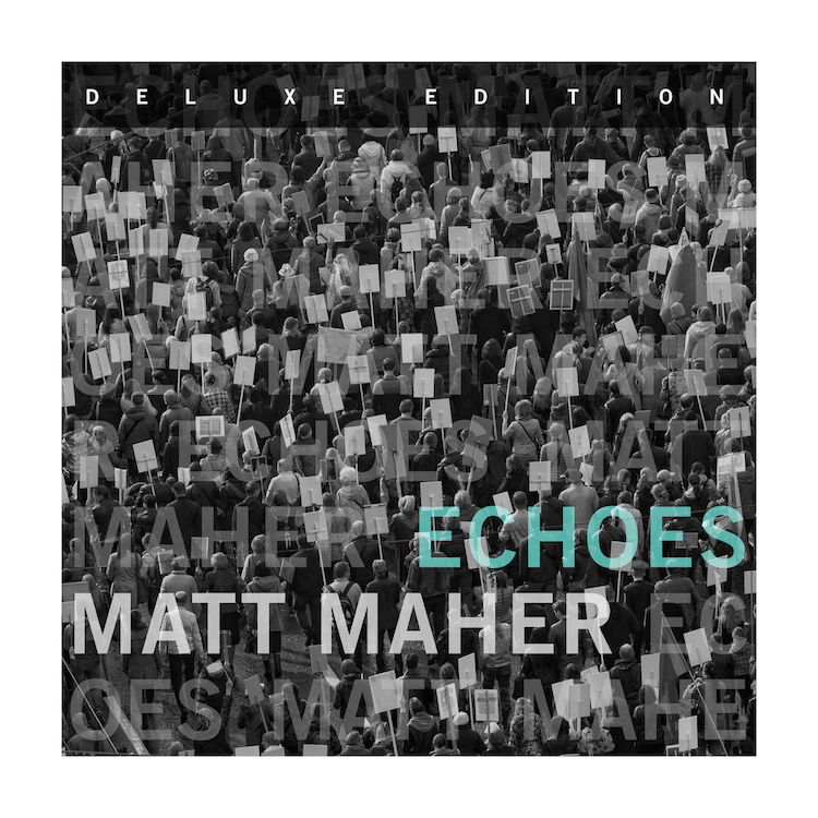 Matt Maher Echoes