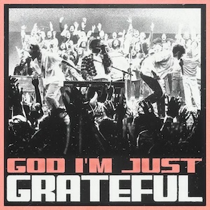 God I'm Just Grateful (feat. Chandler Moore) by Elevation Worship