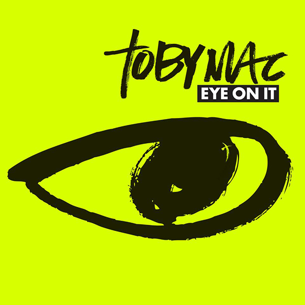 Toby Mac Eye On It