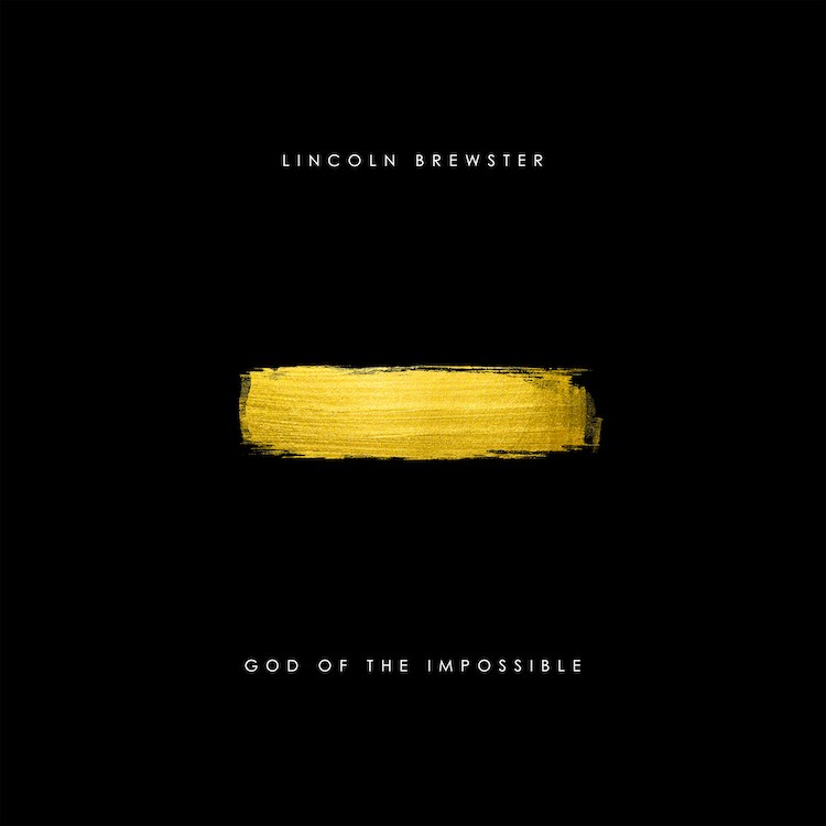 Lincoln Brewster God of the Impossible