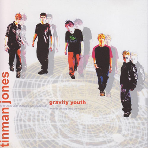 Tinman Jones Gravity Youth