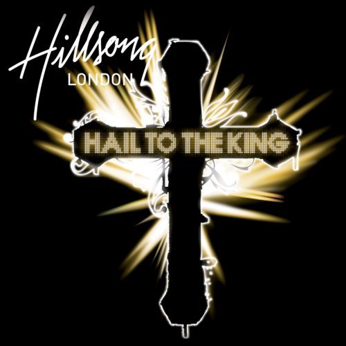 Hillsong London Hail To The King