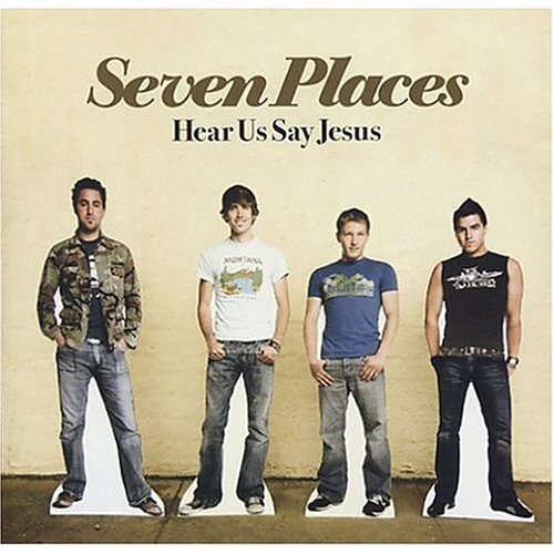 Seven Places Hear Us Say Jesus