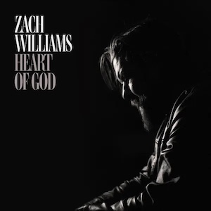 Zach Williams Heart of God