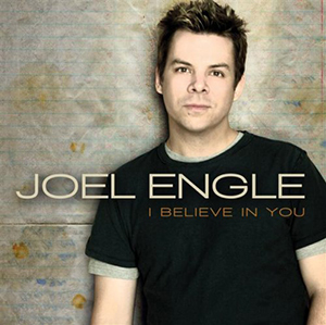 Joel Engle I Believe In You