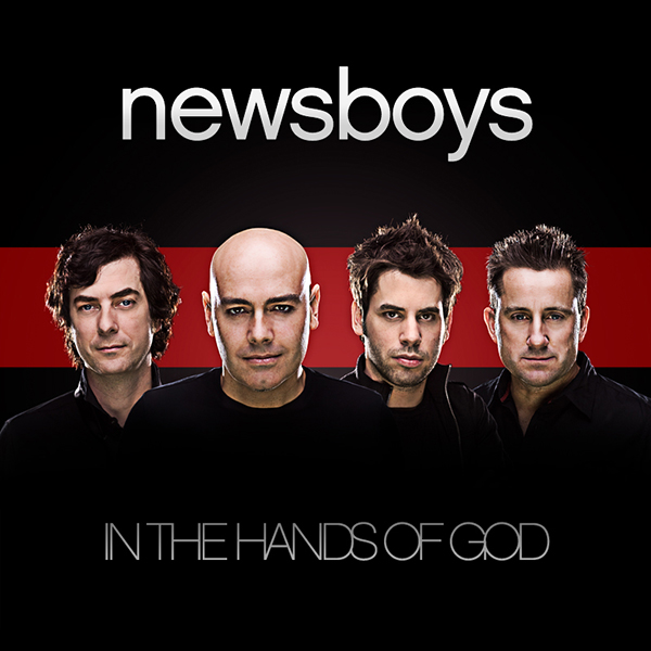 Newsboys In the Hands of God