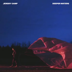 Jeremy Camp Deeper Waters