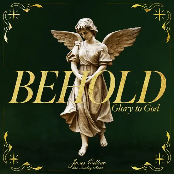 Jesus Culture Behold (Glory To God)
