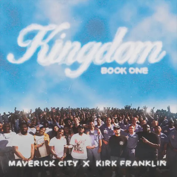 Maverick City Music Kingdom Book One