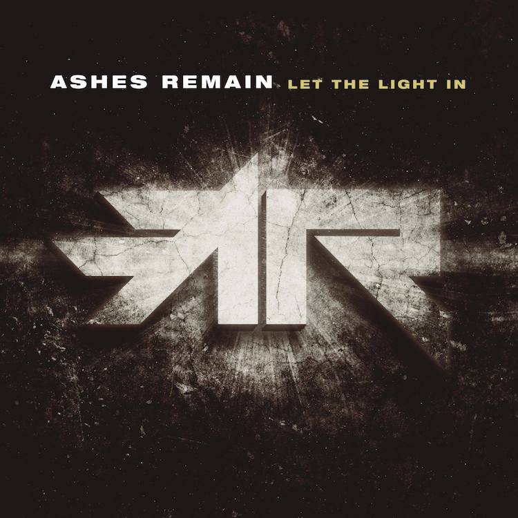 Ashes Remain Let The Light In