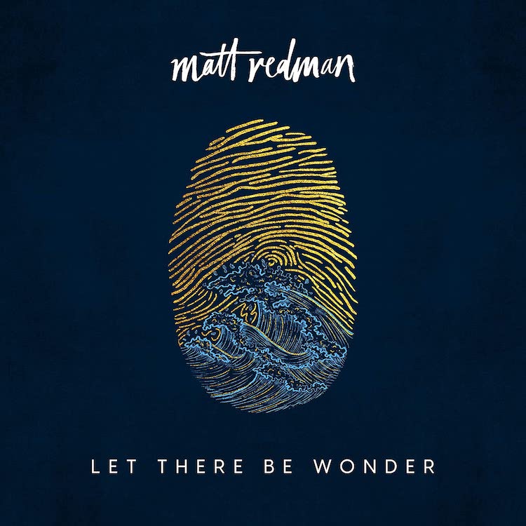 Matt Redman Let There Be Wonder (Live)