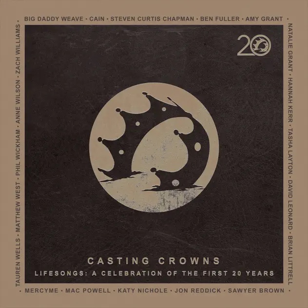 Casting Crowns Lifesongs - A Celebration of the First 20 Years