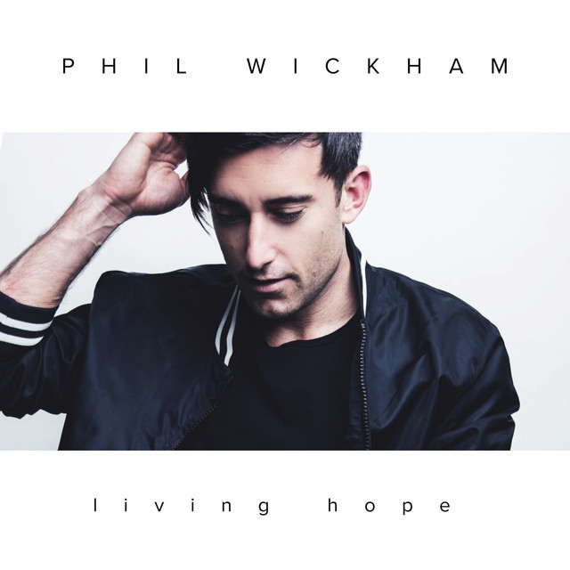 Phil Wickham Living Hope