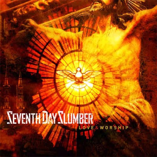 Seventh Day Slumber Love & Worship