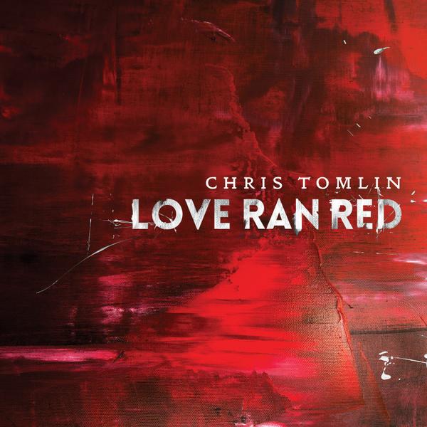 Chris Tomlin Love Ran Red