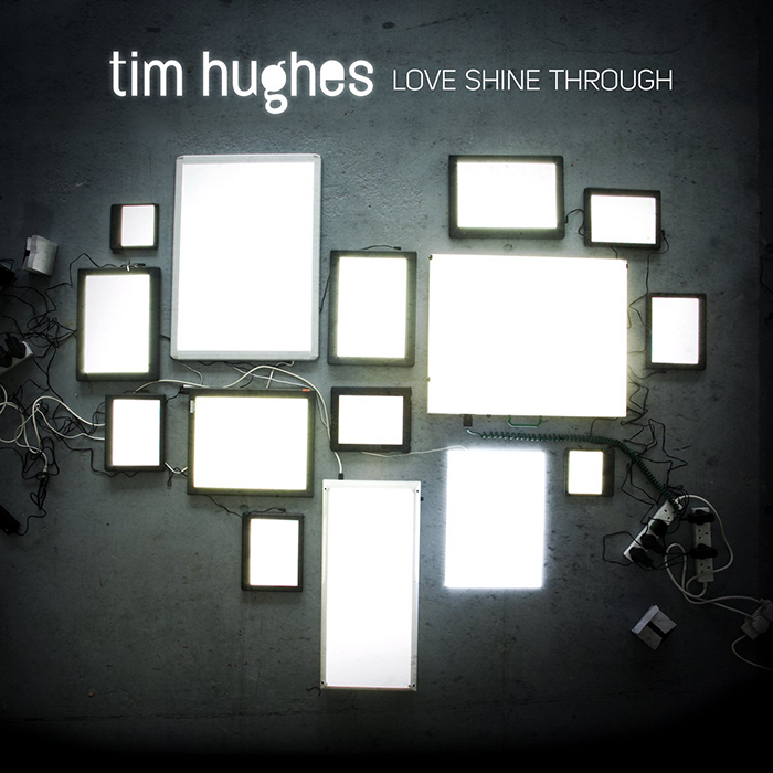 Tim Hughes Love Shine Through