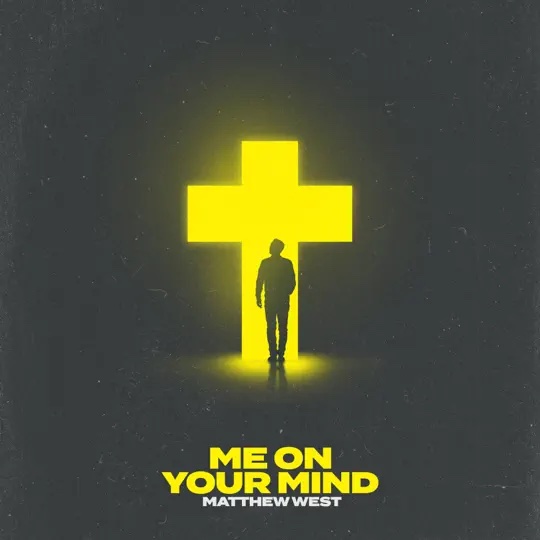 Matthew West Me On Your Mind