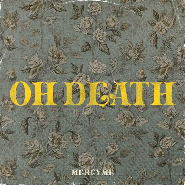 Mercy Me Oh Death