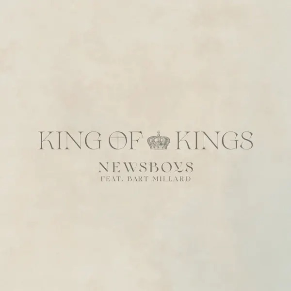 Newsboys King of Kings