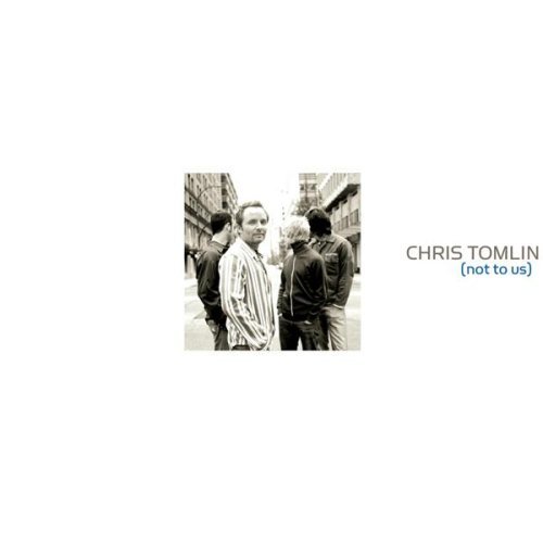 Chris Tomlin Not To Us