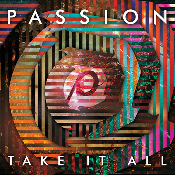 Chris Tomlin Passion - Take It All