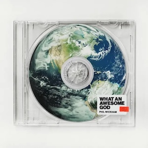 What An Awesome God by Phil Wickham