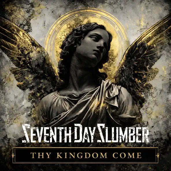 Seventh Day Slumber Thy Kingdom Come