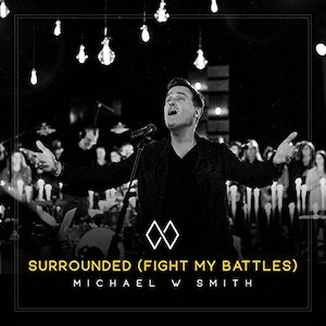 Michael W. Smith Surrounded