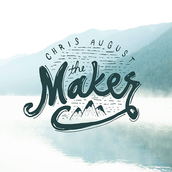 Chris August The Maker