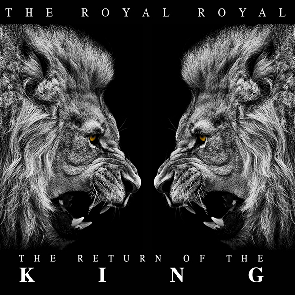 The Royal Royal The Return of the King