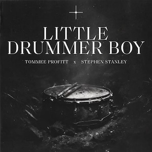 Little Drummer Boy (What Can I Give) (feat. Stephen Stanley) by Tommee Profitt