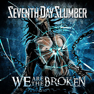 Seventh Day Slumber We Are The Broken