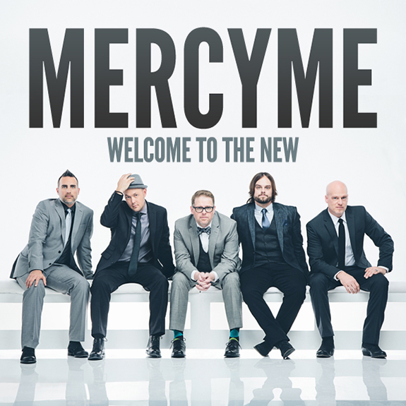 Mercy Me Welcome To The New