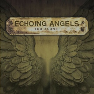 Echoing Angels You Alone